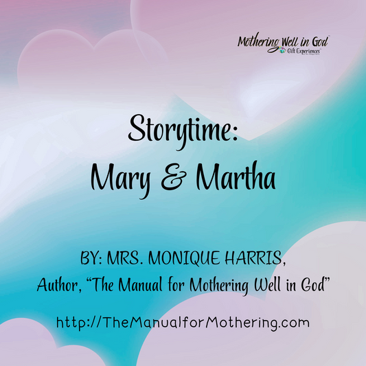 Storytime: Mary and Martha