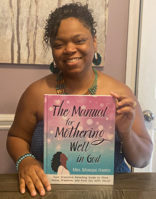 The Manual for Mothering Well in God (Gift-Quality 8.5 x 11” Hardcover, Full-color)