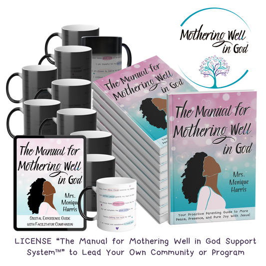 License “The Manual for Mothering Well in God™ Walkthrough” to Lead Your Own Group (16-Session Experience)