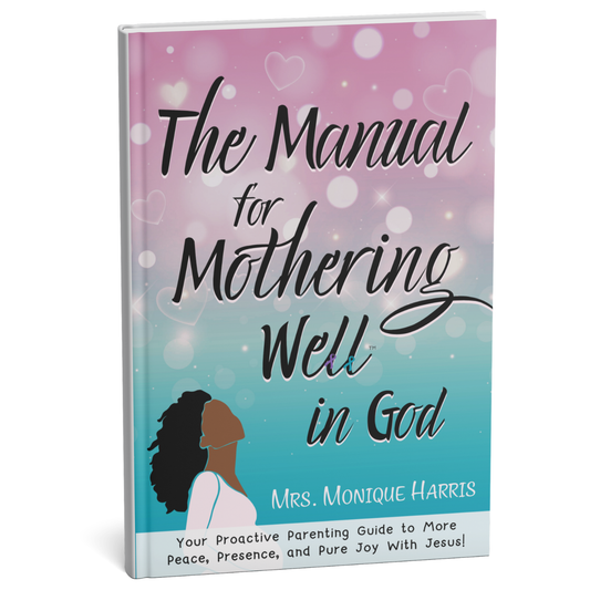 *Preorder* The Manual for Mothering Well in God (Gift-Quality 8.5 x 11” Hardcover, Full-color) & Join The BME Society